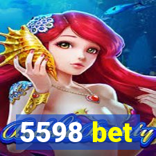 5598 bet